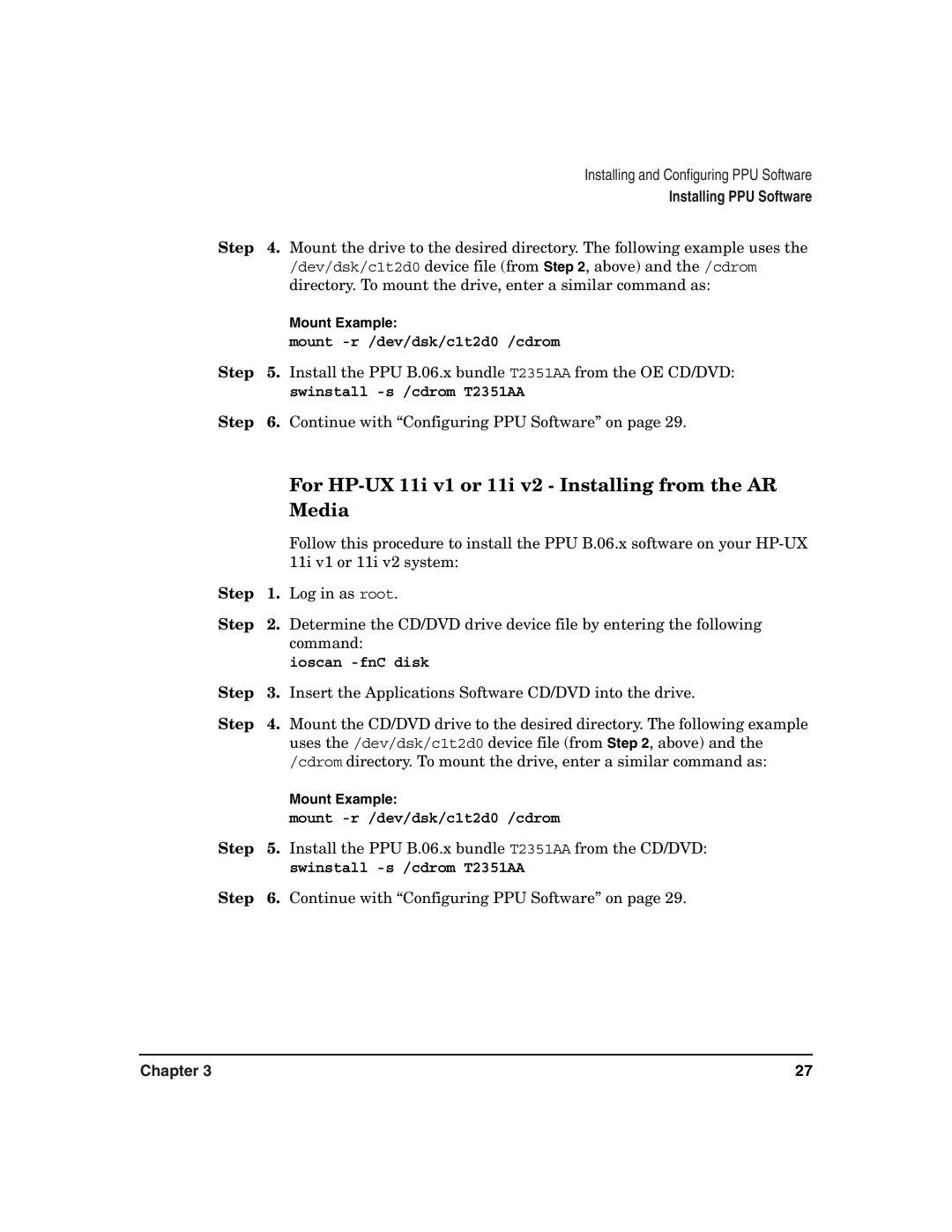 HP B.06.X For HP-UX 11i v1 or 11i v2 Installing from the AR, Mount -r /dev/dsk/c1t2d0 /cdrom, Swinstall -s /cdrom T2351AA 