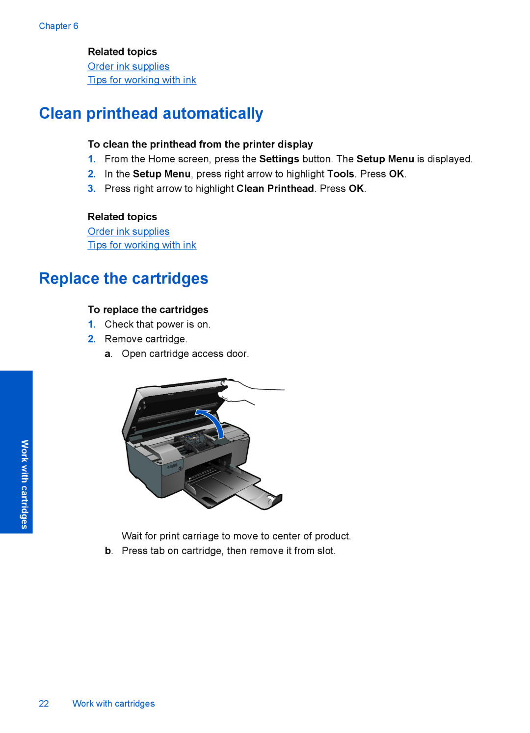 HP B110e, B110b Clean printhead automatically, Replace the cartridges, To clean the printhead from the printer display 