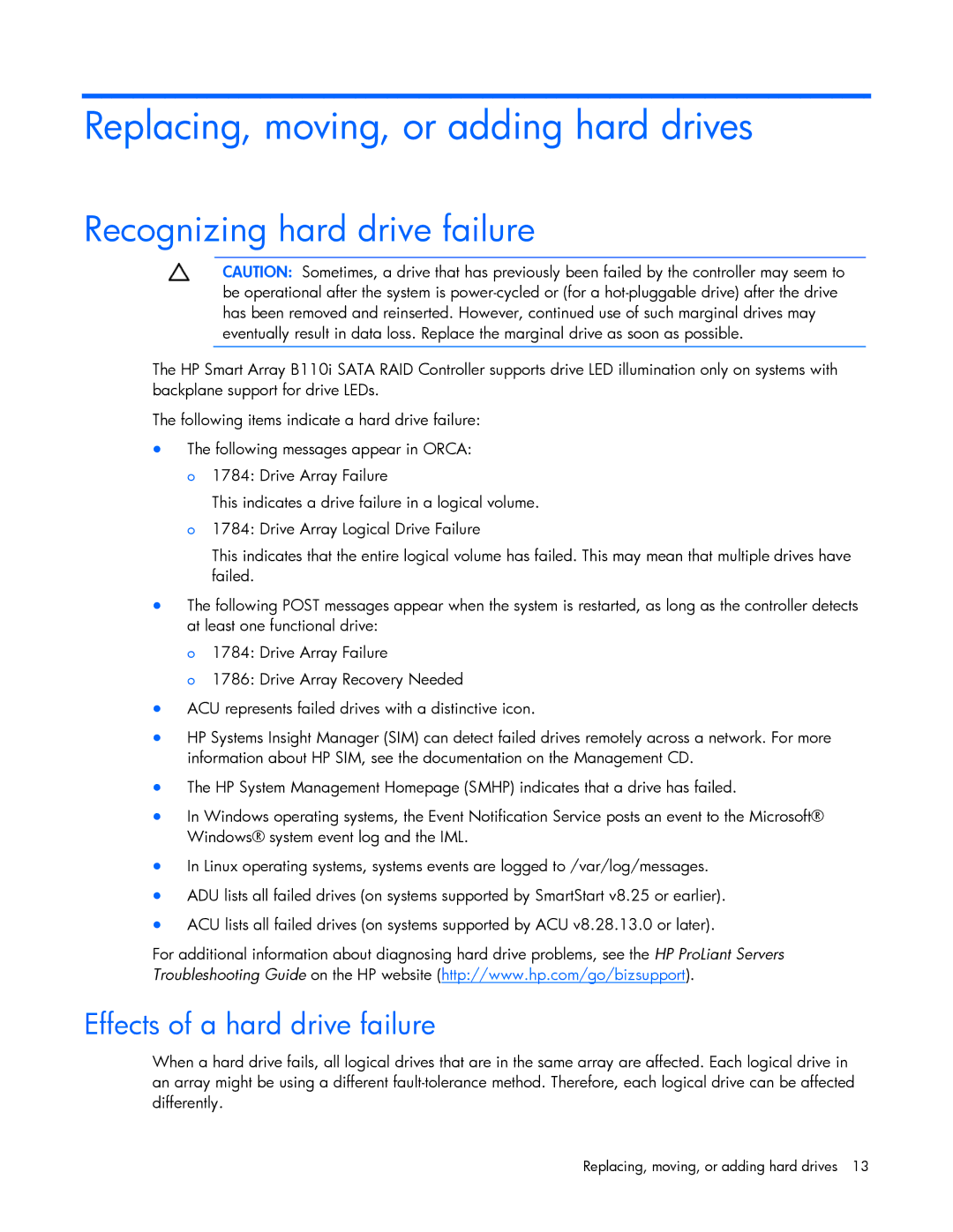 HP B110I manual Replacing, moving, or adding hard drives, Recognizing hard drive failure, Effects of a hard drive failure 