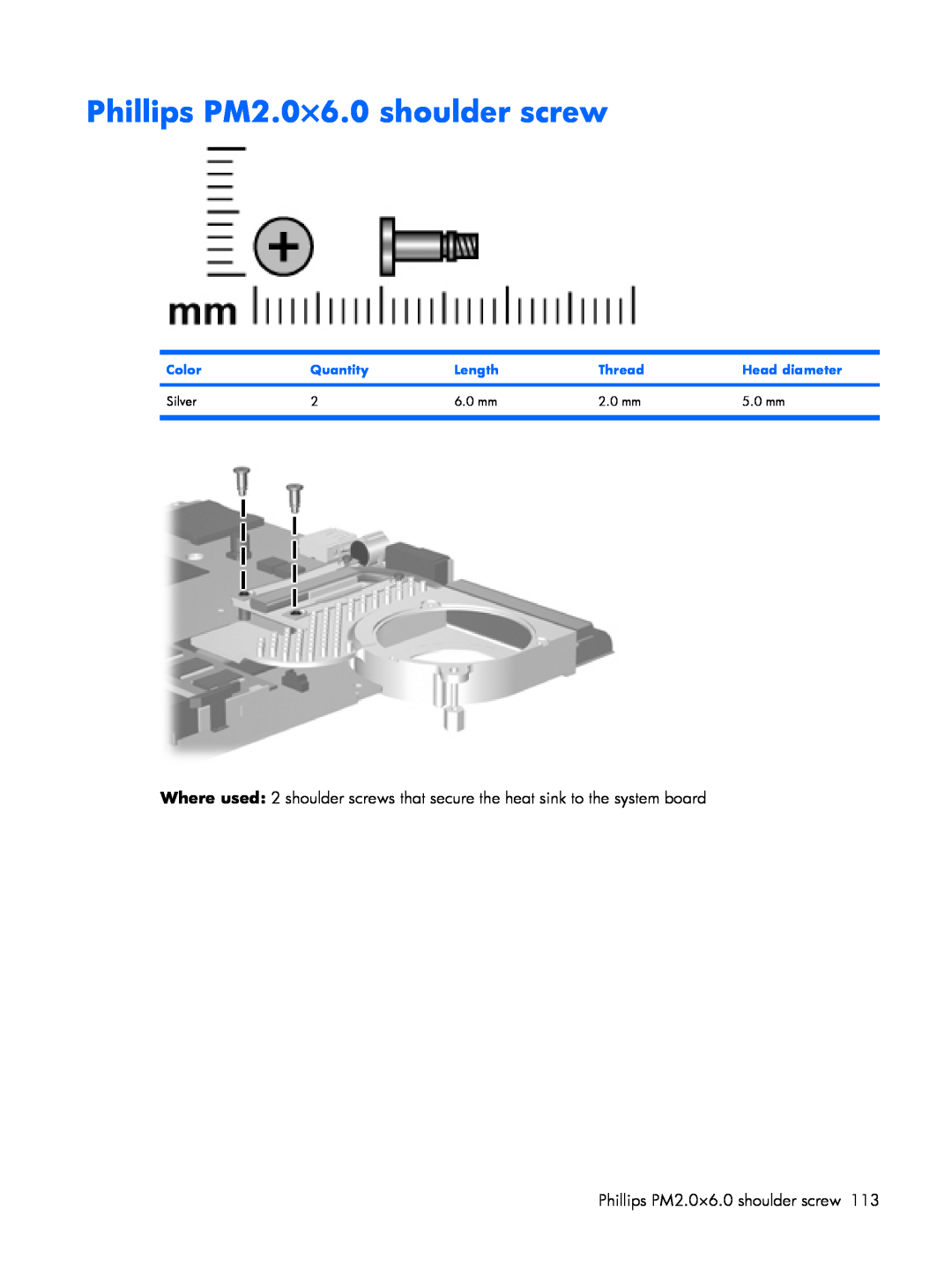 HP B1248TU manual Phillips PM2.0×6.0 shoulder screw, Color, Quantity, Length, Thread, Head diameter, Silver, 6.0 mm, 2.0 mm 