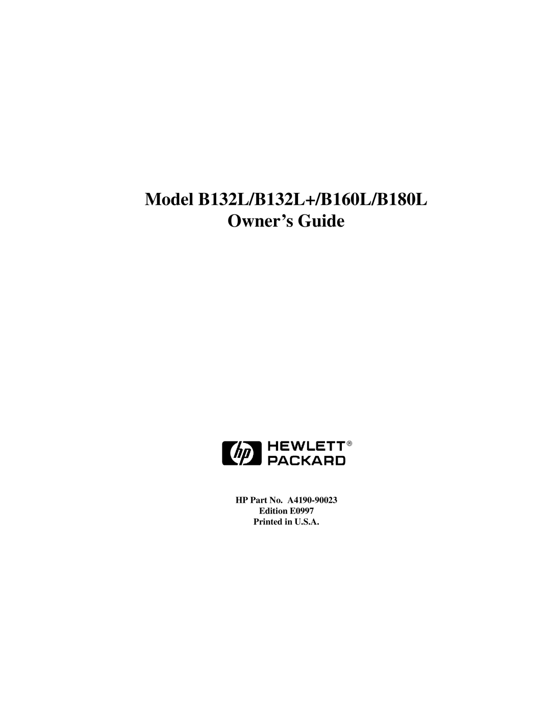 HP manual Model B132L/B132L+/B160L/B180L Owner’s Guide, HP Part No. A4190-90023 Edition E0997 