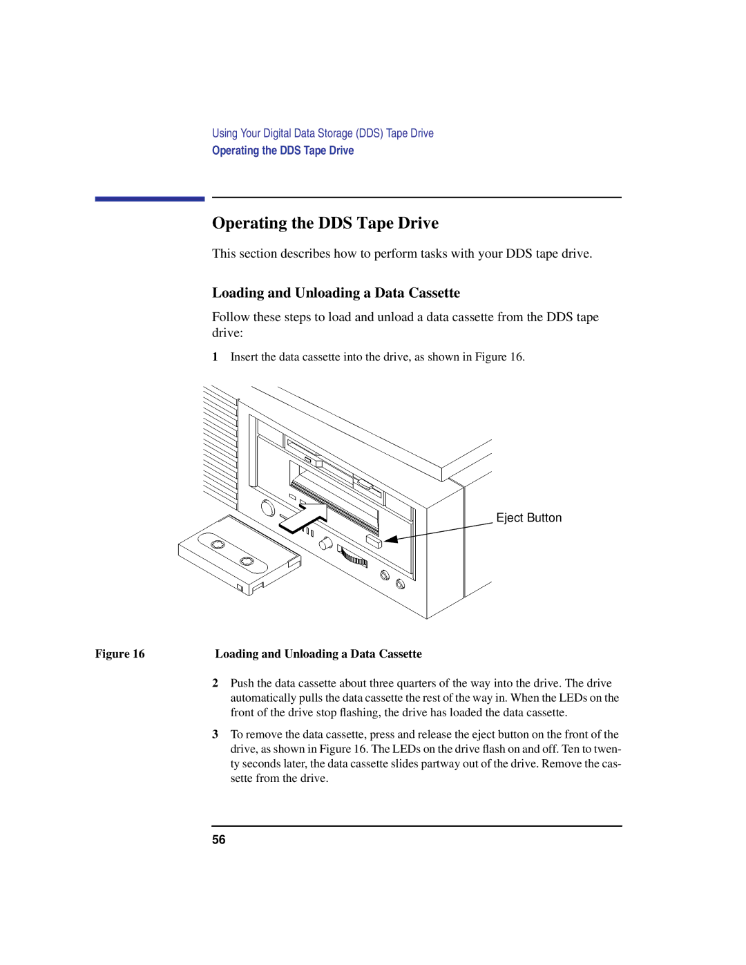 HP B160L, B132L, B180L manual Operating the DDS Tape Drive, Loading and Unloading a Data Cassette 