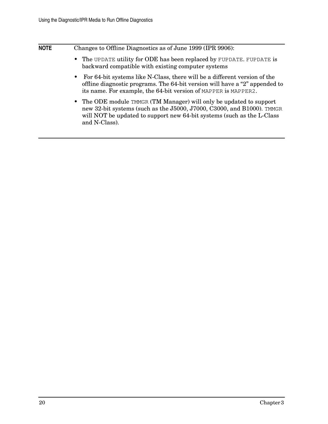 HP B6191-90015a Changes to Ofﬂine Diagnostics as of June 1999 IPR, Backward compatible with existing computer systems 