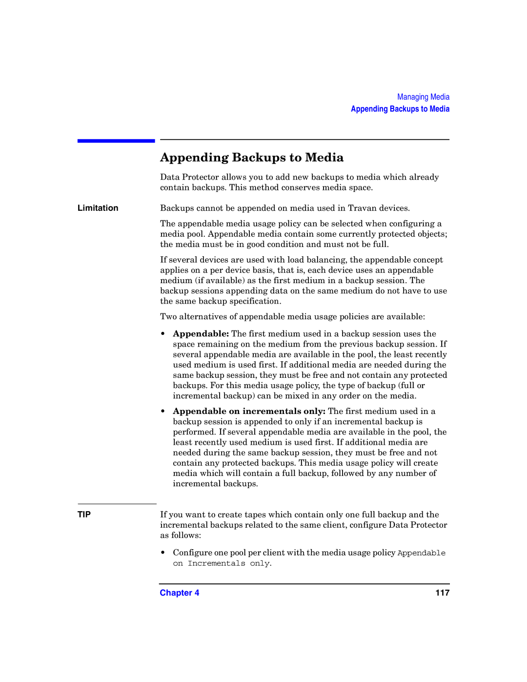 HP B6960-90078 manual Appending Backups to Media, Limitation, Appendable on incrementals only The first medium used in a 