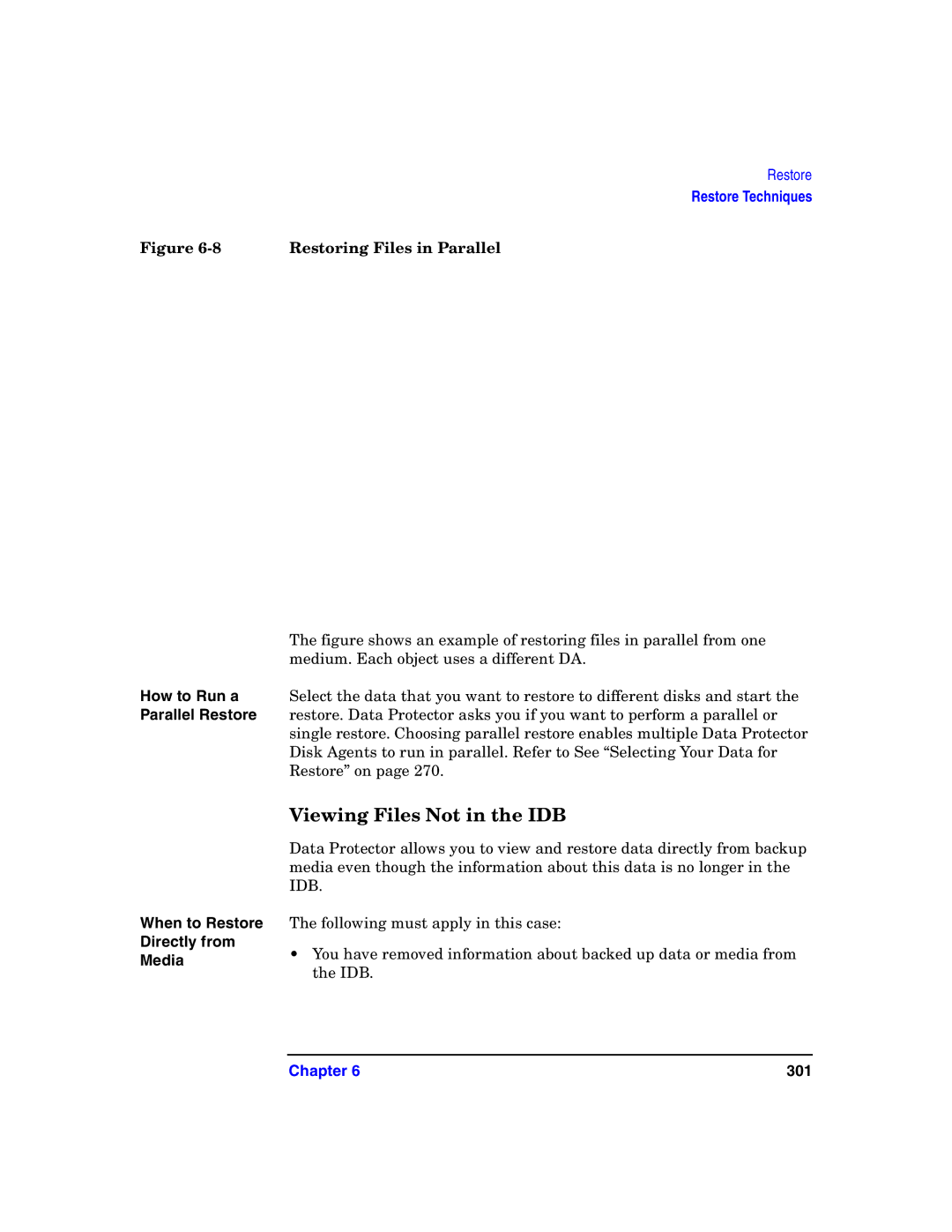HP B6960-90078 manual Viewing Files Not in the IDB, Restoring Files in Parallel, When to Restore Directly from Media 