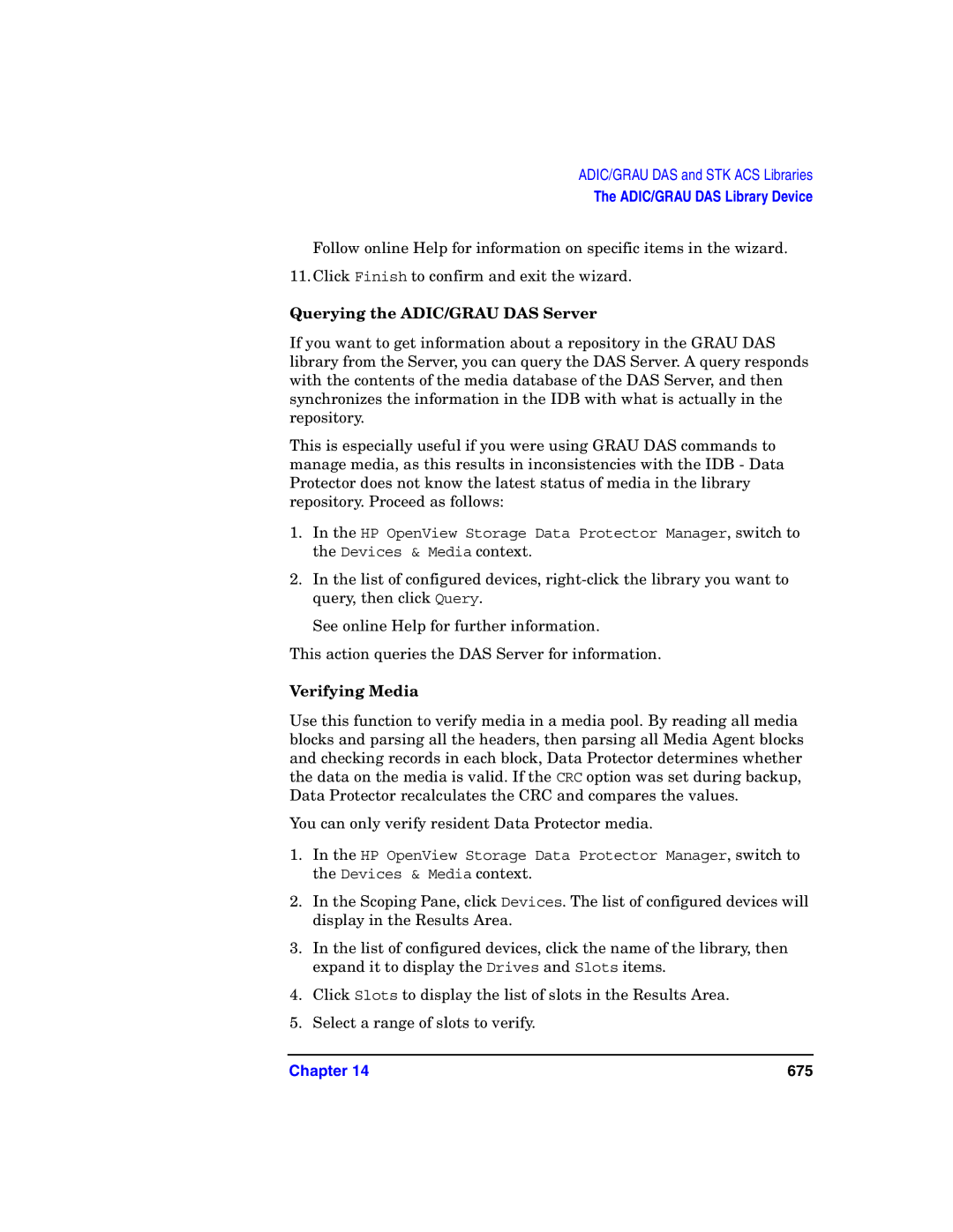 HP B6960-90078 manual Querying the ADIC/GRAU DAS Server, Verifying Media 