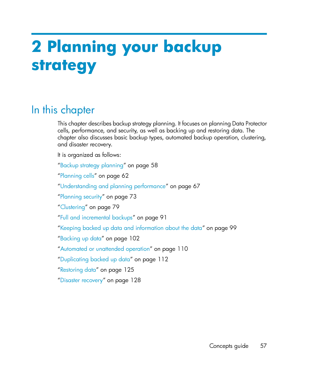 HP B6960-96035 manual Planning your backup strategy, Clustering on, Restoring data on, Disaster recovery on 