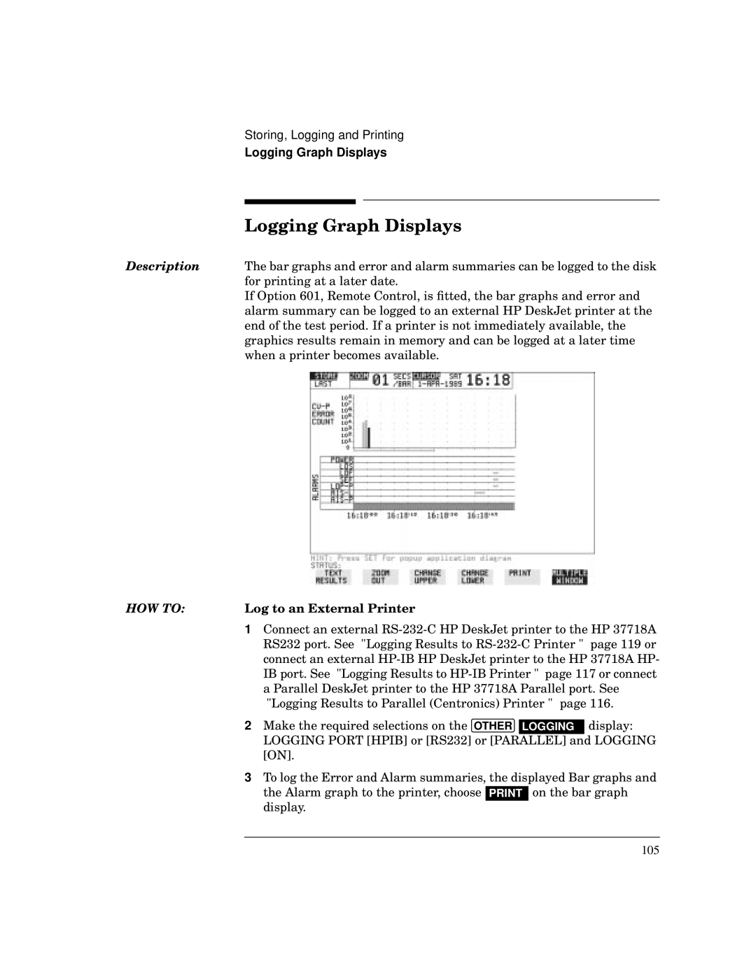 HP BER 718 37718A manual Logging Graph Displays, HOW to Log to an External Printer 