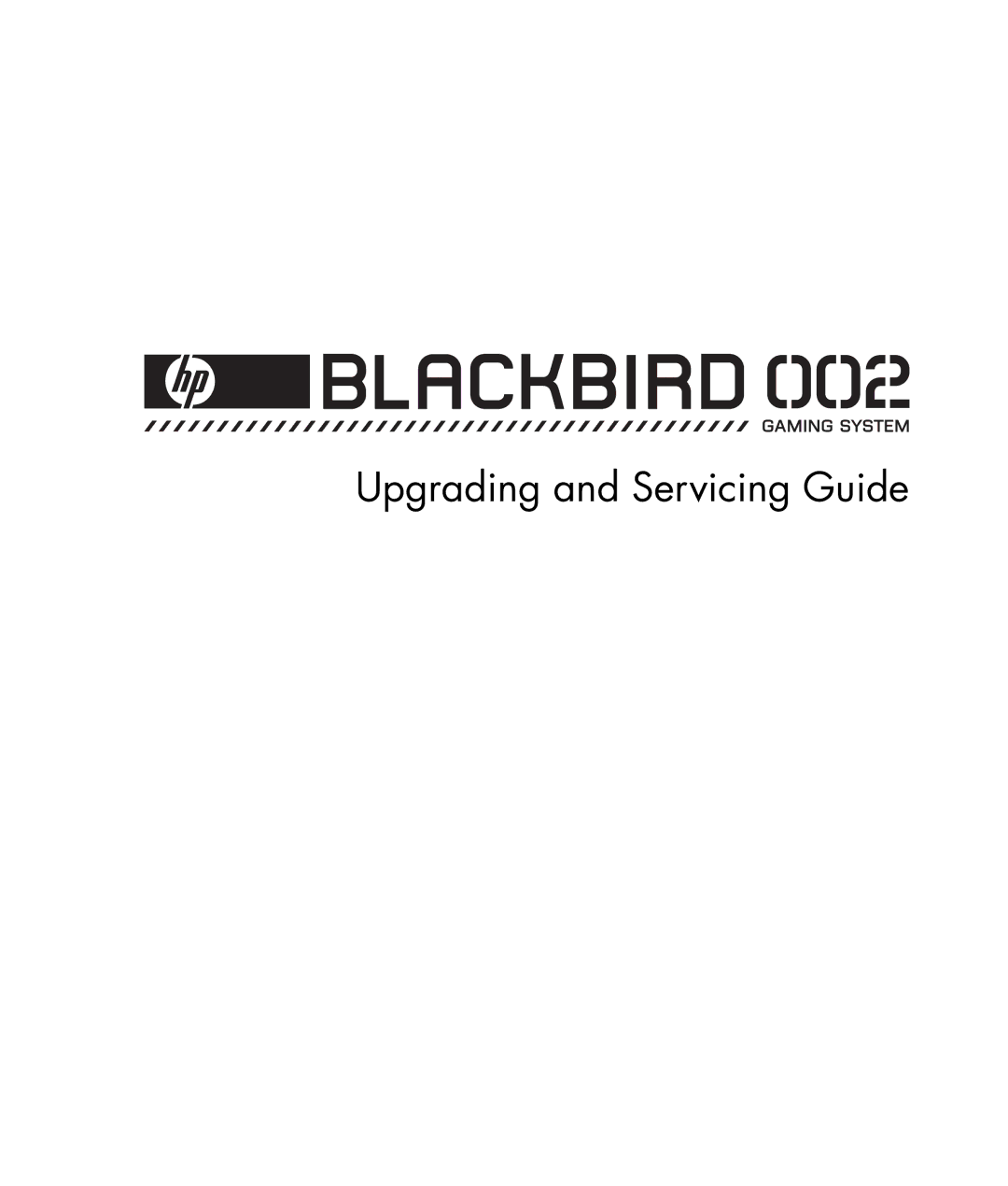 HP Blackbird 002-01A Gaming System, Blackbird 002-21A Gaming System manual Upgrading and Servicing Guide 