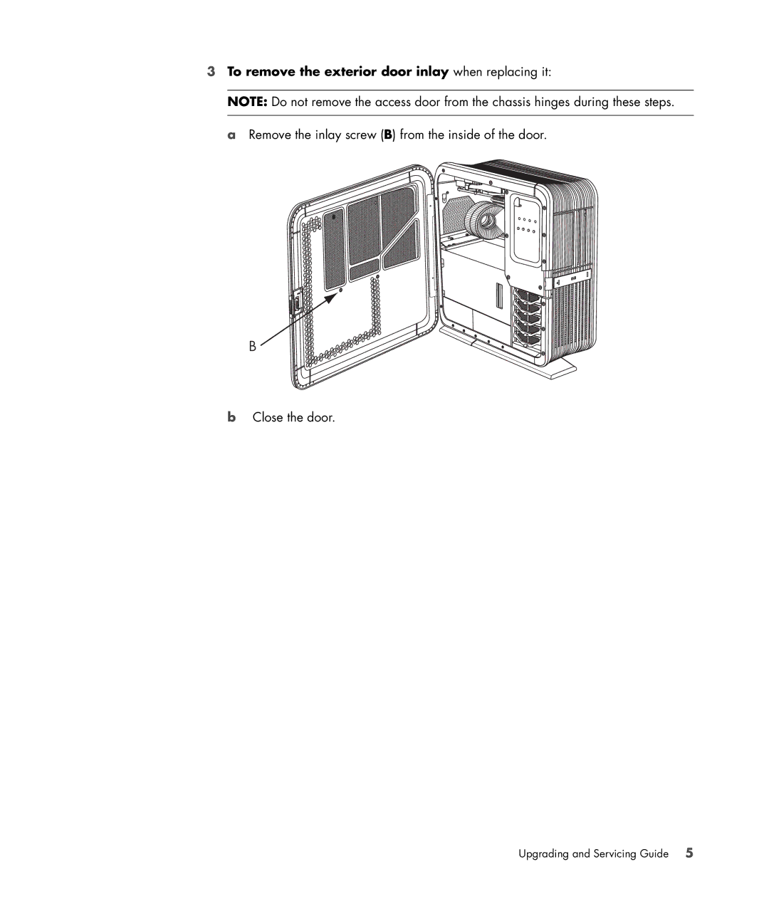 HP Blackbird 002-01A Gaming System, Blackbird 002-21A Gaming System To remove the exterior door inlay when replacing it 