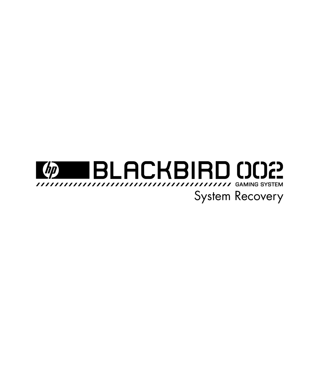 HP Blackbird 002-01A Gaming System, Blackbird 002-21A Gaming System manual System Recovery 