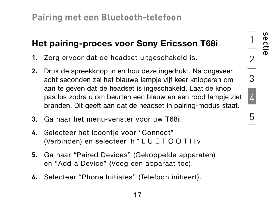 HP Bluetooth Hands-Free Headset F8T061ea manual Het pairing-proces voor Sony Ericsson T68i 