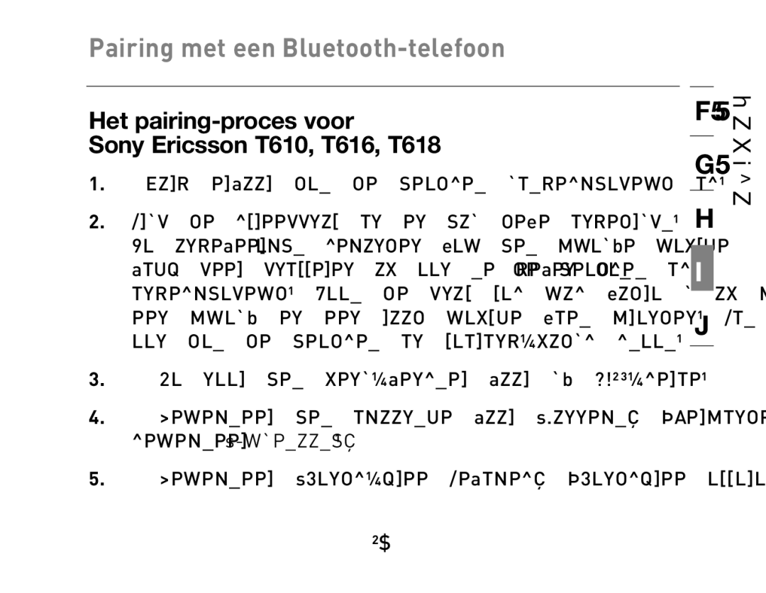 HP Bluetooth Hands-Free Headset F8T061ea manual Het pairing-proces voor Sony Ericsson T610, T616, T618 