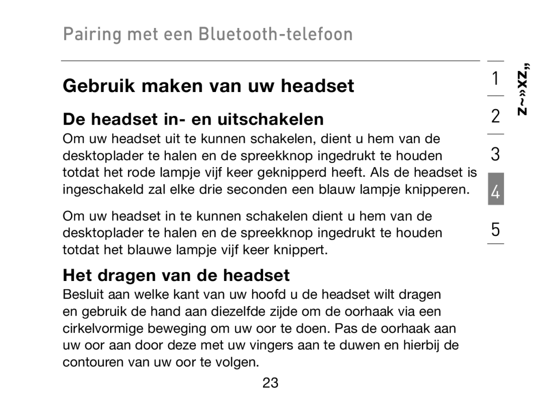 HP Bluetooth Hands-Free Headset F8T061ea manual Gebruik maken van uw headset, De headset in- en uitschakelen 