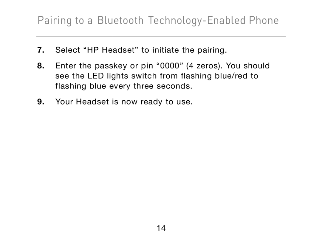 HP Bluetooth Hands-Free Headset F8T061ea manual Pairing to a Bluetooth Technology-Enabled Phone 