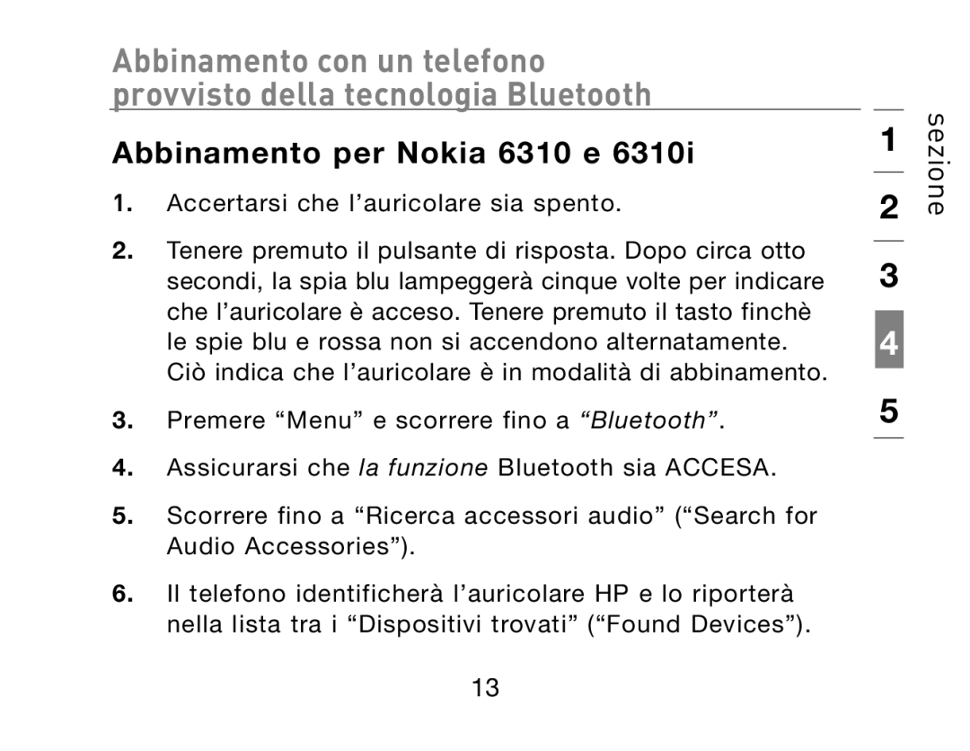 HP Bluetooth Hands-Free Headset F8T061ea manual Abbinamento per Nokia 6310 e 