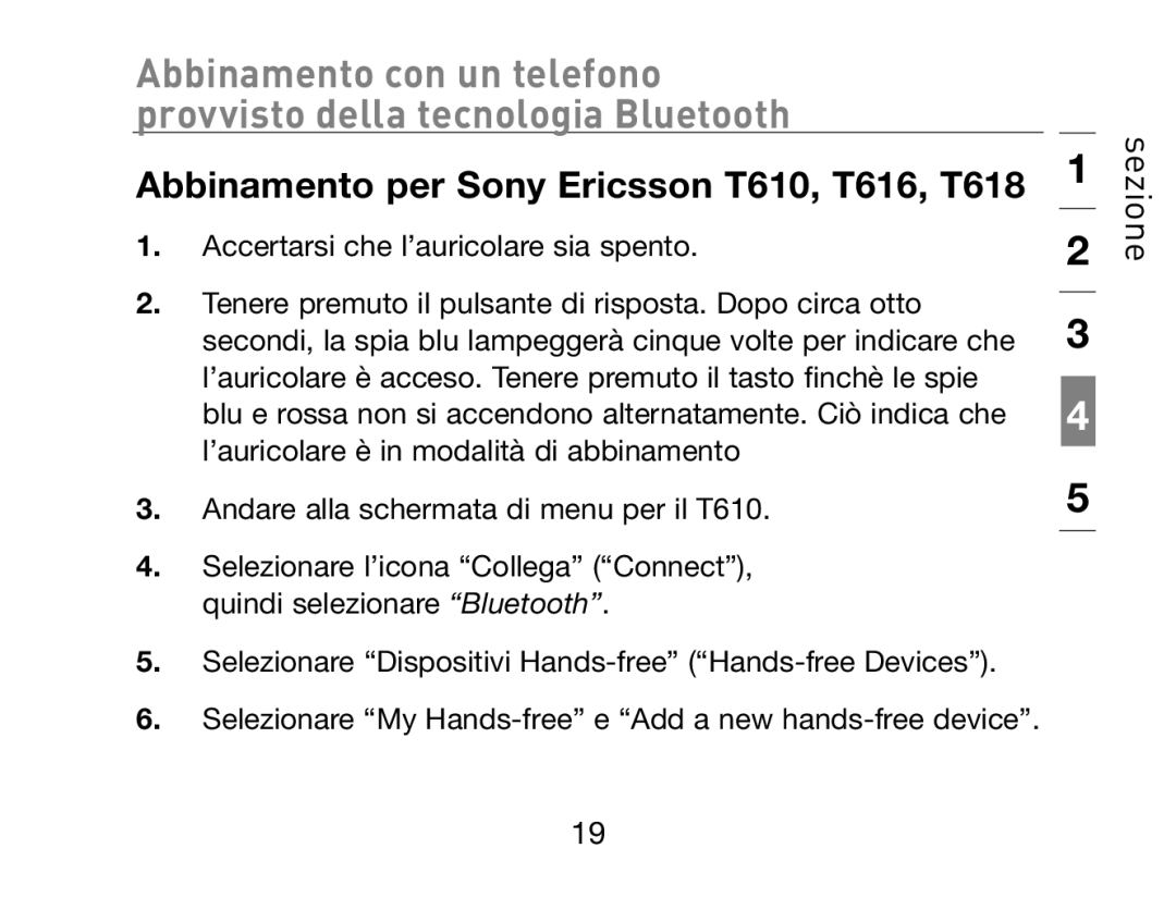 HP Bluetooth Hands-Free Headset F8T061ea manual Abbinamento per Sony Ericsson T610, T616, T618 