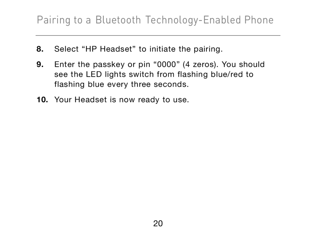 HP Bluetooth Hands-Free Headset F8T061ea manual Pairing to a Bluetooth Technology-Enabled Phone 