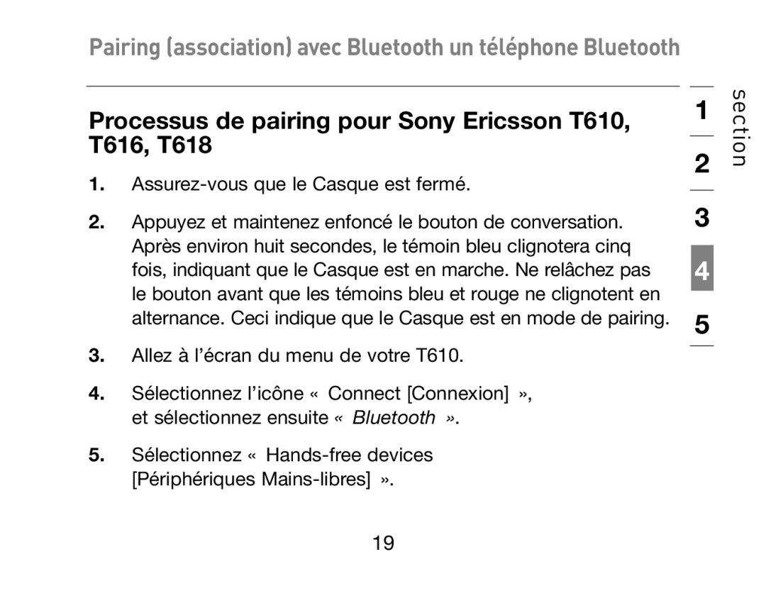 HP Bluetooth Hands-Free Headset F8T061ea manual Processus de pairing pour Sony Ericsson T610, T616, T618 