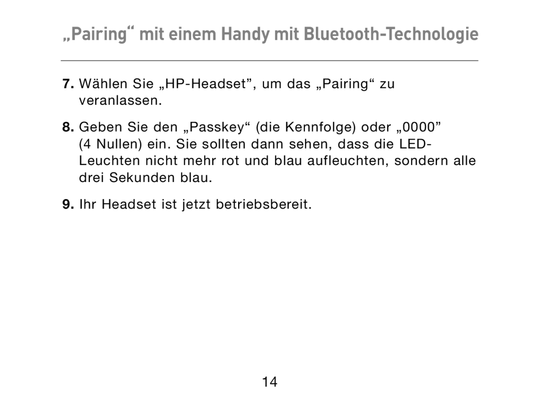 HP Bluetooth Hands-Free Headset F8T061ea manual „Pairing mit einem Handy mit Bluetooth-Technologie 