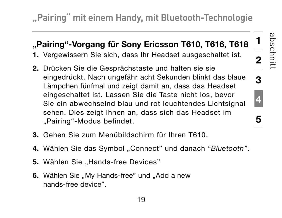 HP Bluetooth Hands-Free Headset F8T061ea manual „Pairing-Vorgang für Sony Ericsson T610, T616, T618 