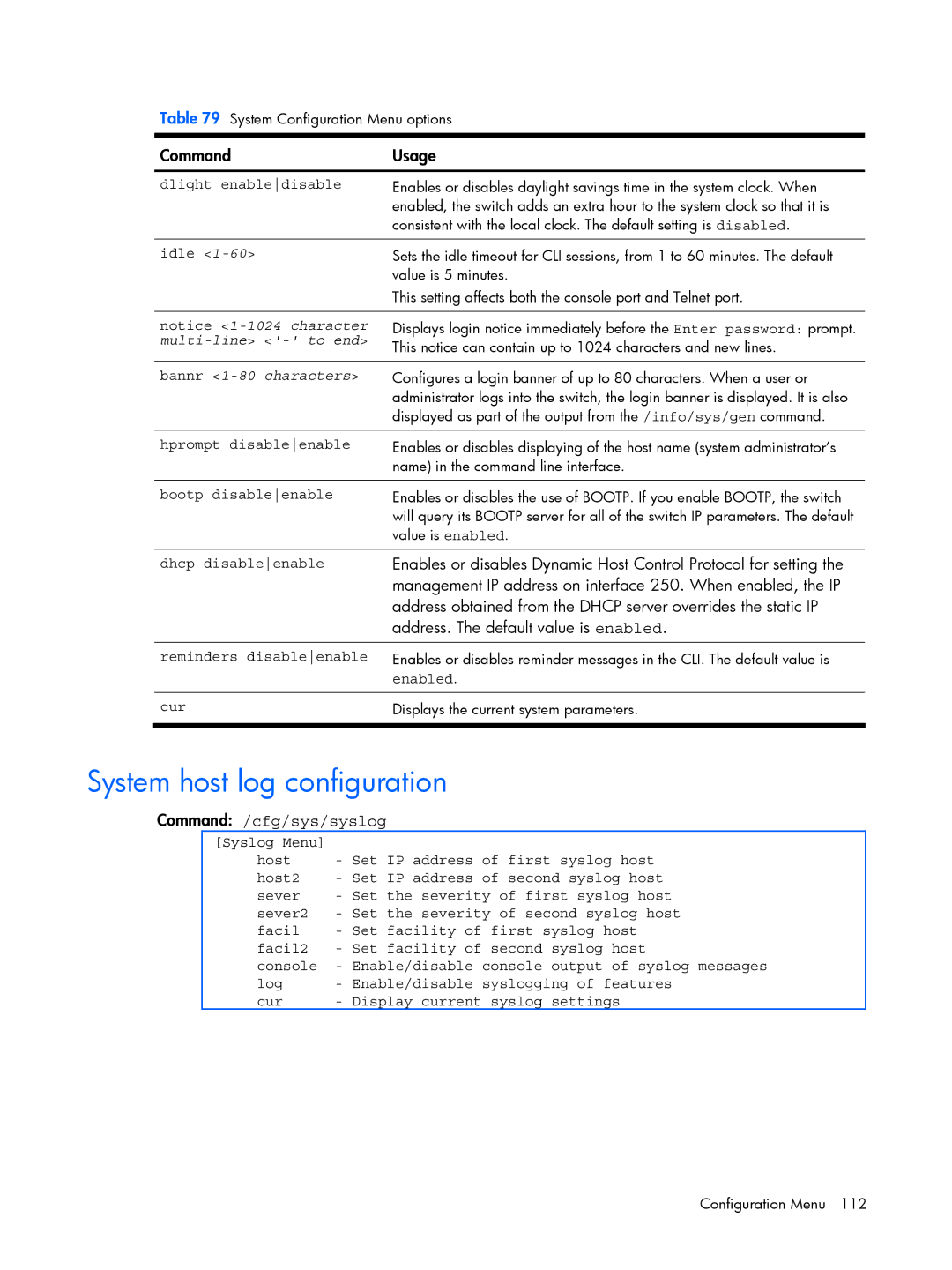 HP BMD00022 manual System host log configuration, Address. The default value is enabled, Command /cfg/sys/syslog 