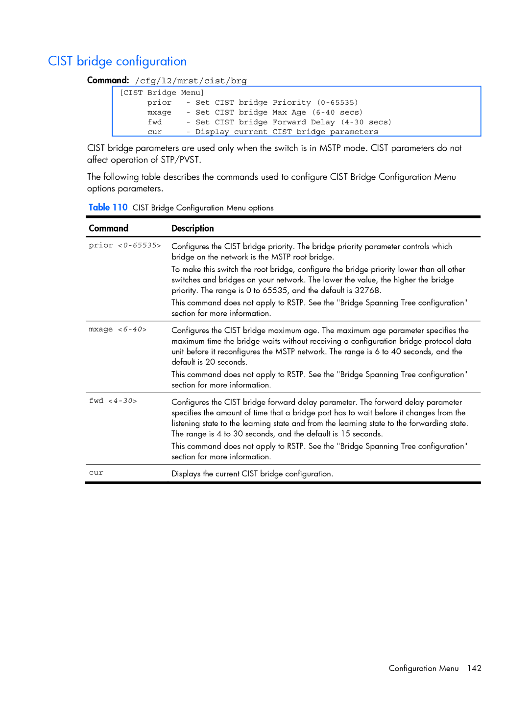 HP BMD00022 manual Cist bridge configuration, Command /cfg/l2/mrst/cist/brg 