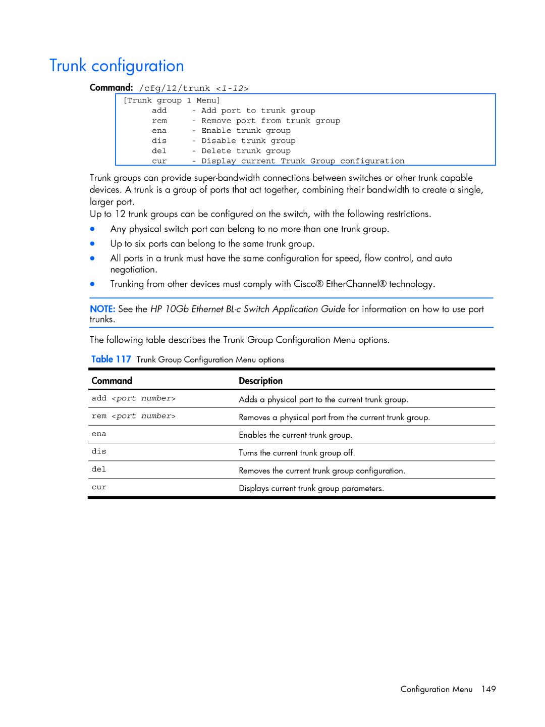 HP BMD00022 manual Trunk configuration, Command /cfg/l2/trunk, Add port number, Rem port number 