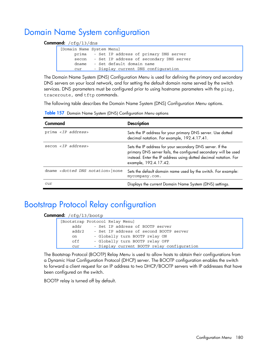 HP BMD00022 manual Domain Name System configuration, Bootstrap Protocol Relay configuration, Command /cfg/l3/dns 