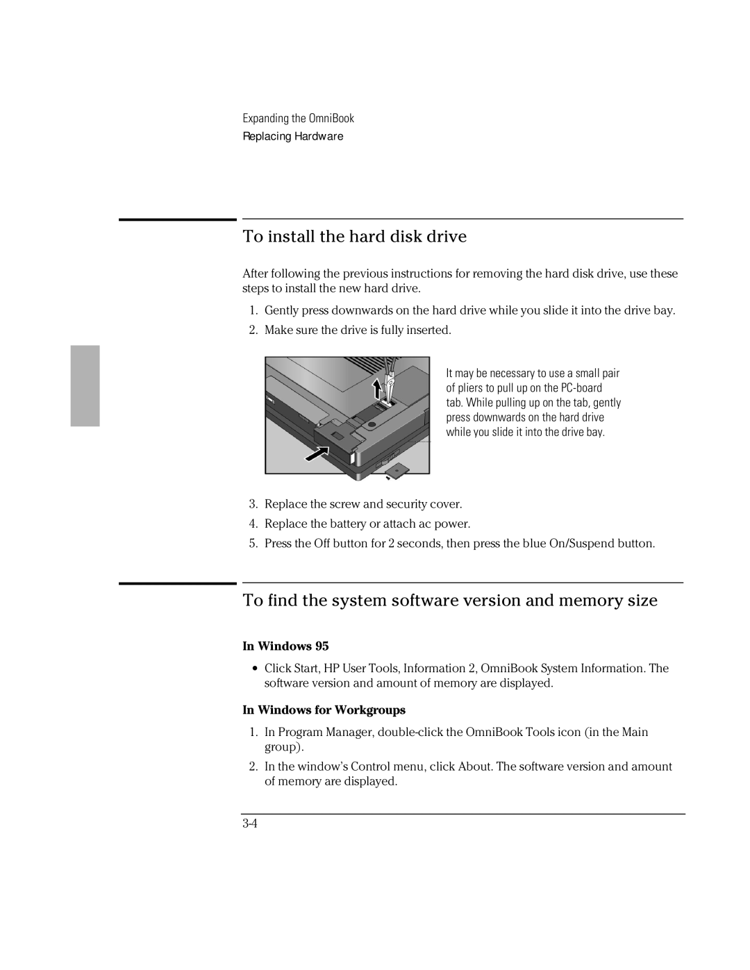 HP Book 2000/5700 manual To install the hard disk drive, To find the system software version and memory size, Windows 