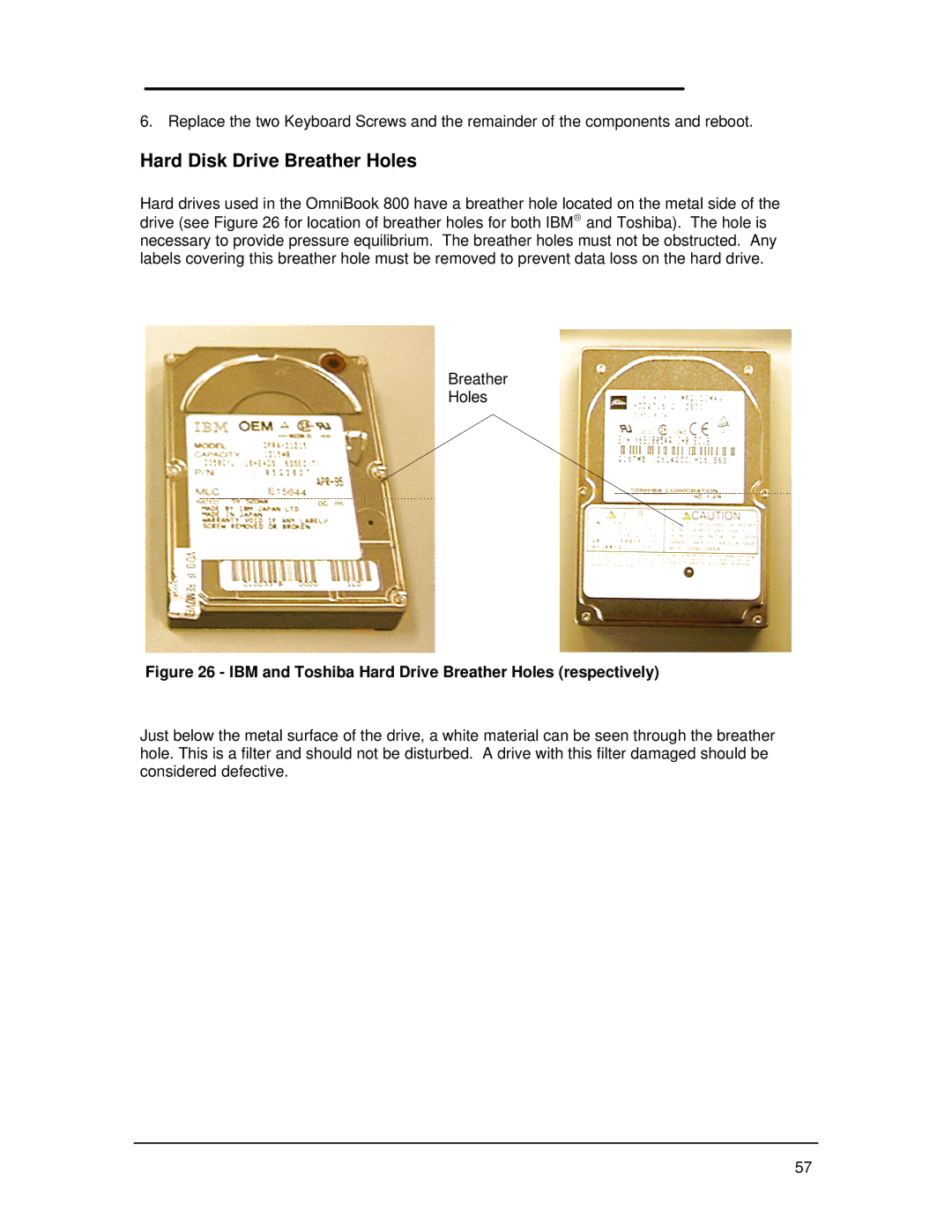 HP Book 800CT manual Hard Disk Drive Breather Holes, IBM and Toshiba Hard Drive Breather Holes respectively 