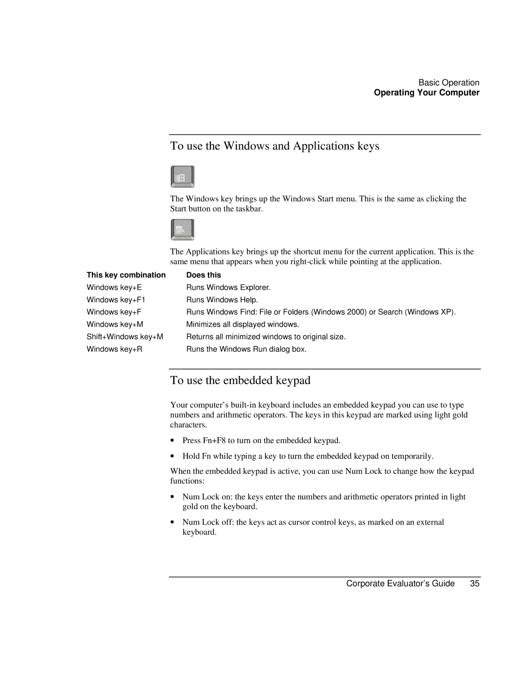 HP Book vt6200 manual To use the Windows and Applications keys, To use the embedded keypad, This key combination Does this 