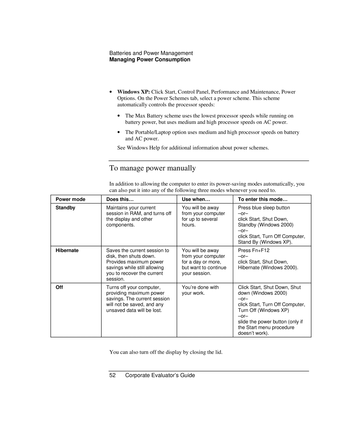 HP Book vt6200 To manage power manually, Power mode Does this… Use when… To enter this mode… Standby, Hibernate, Off 