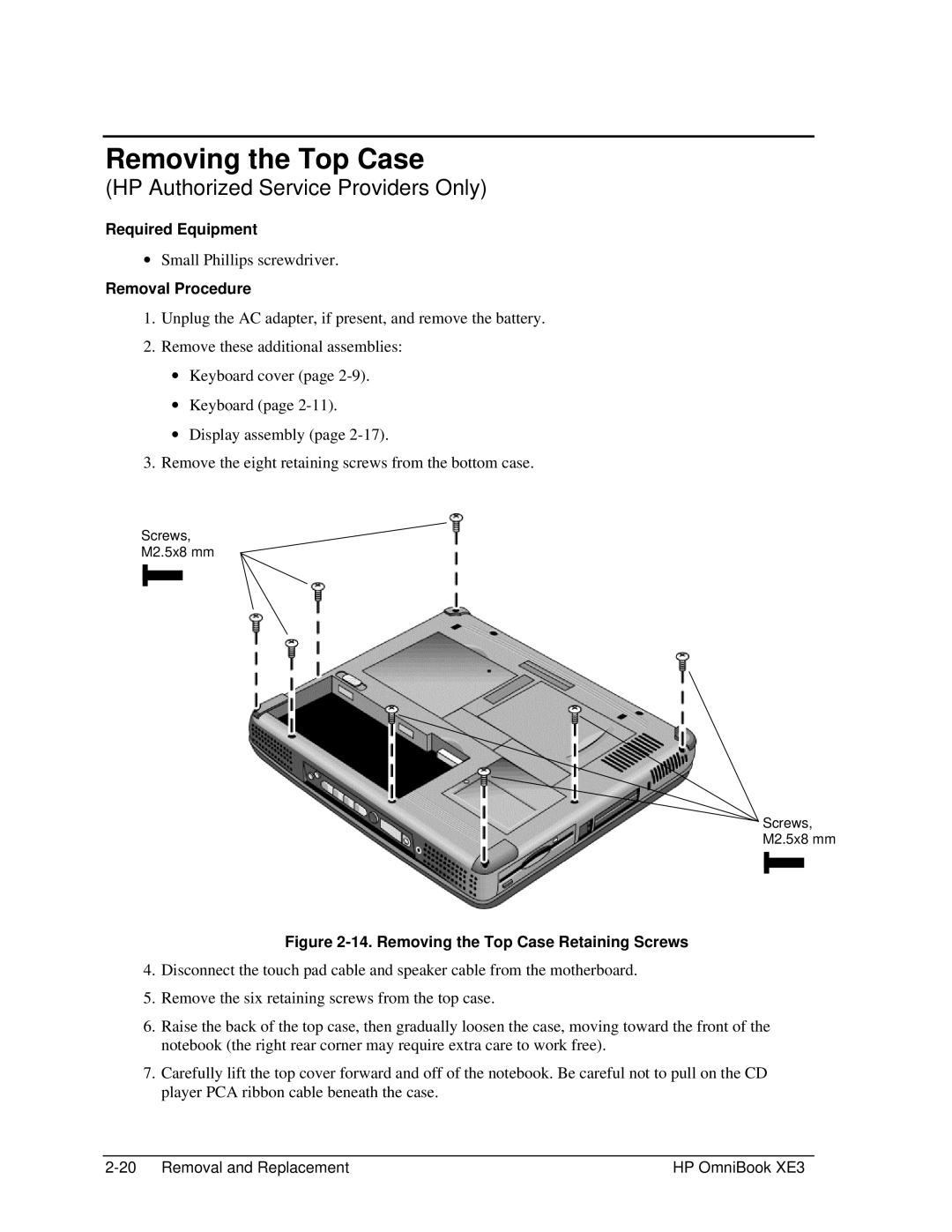 HP BOOK XE3 manual Removing the Top Case Retaining Screws 