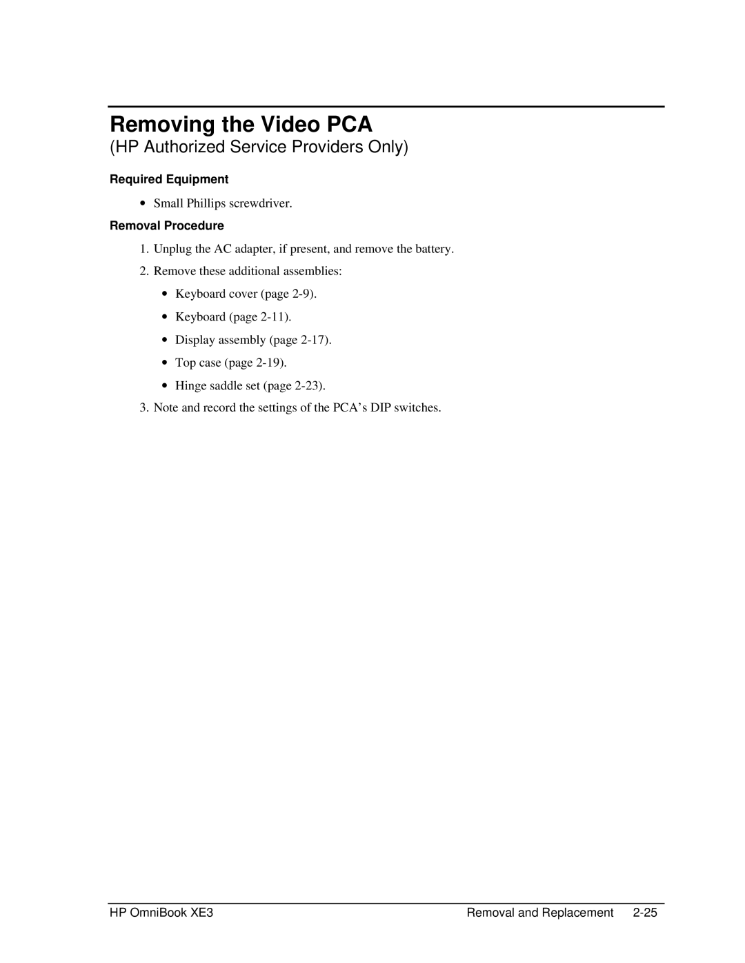 HP BOOK XE3 manual Removing the Video PCA 