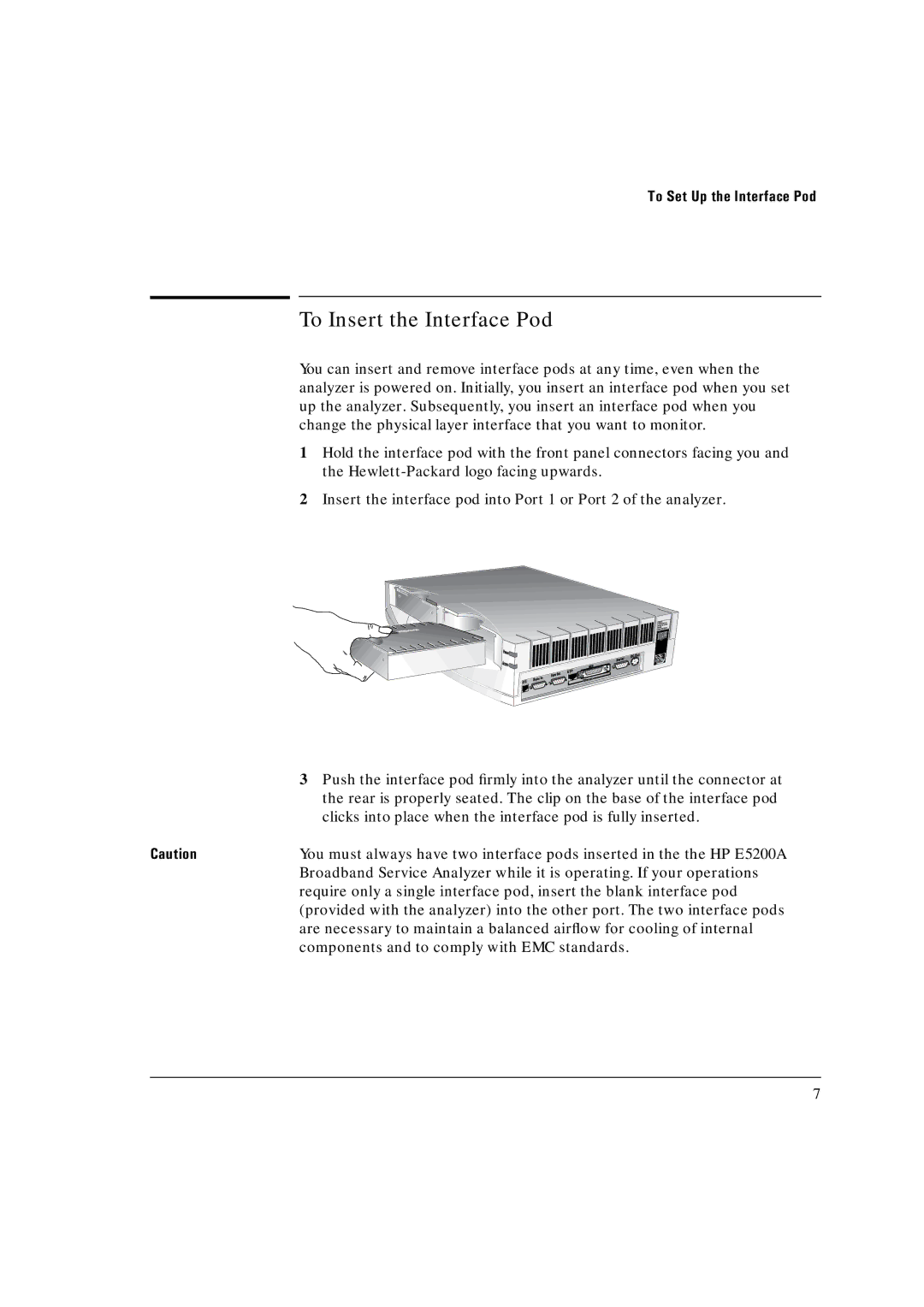 HP Broadband Service Analyzer manual To Insert the Interface Pod 