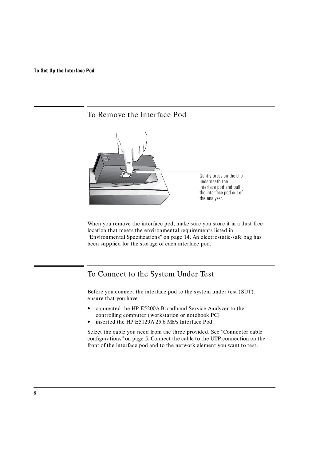 HP Broadband Service Analyzer manual To Remove the Interface Pod, To Connect to the System Under Test 