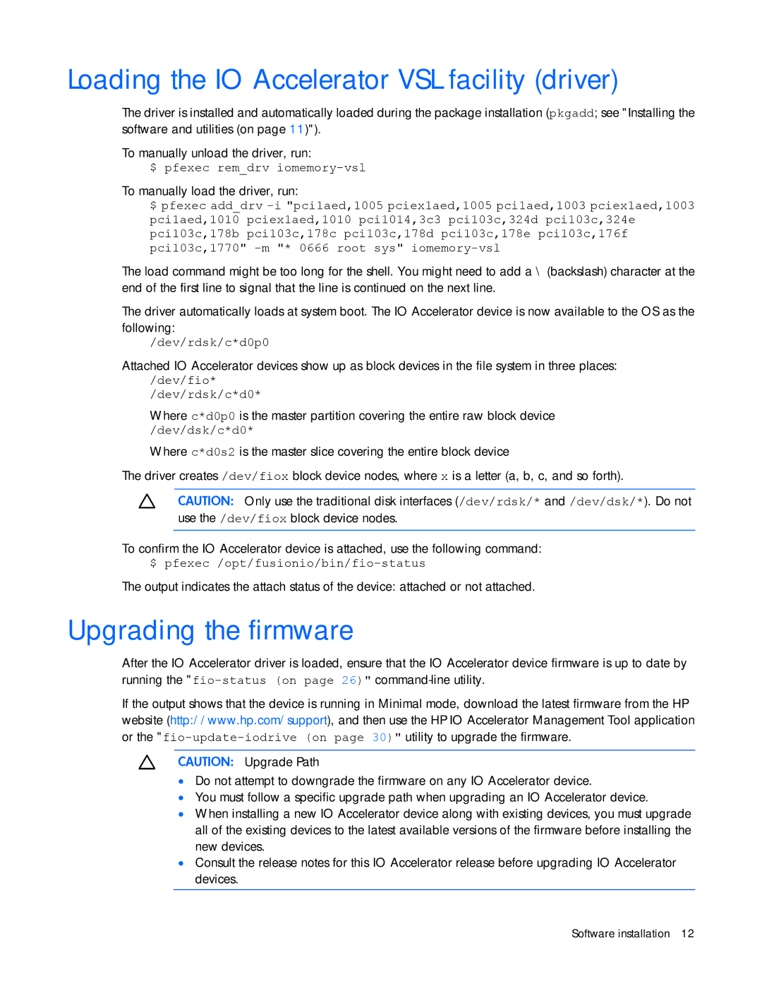 HP c-Class Solaris Loading the IO Accelerator VSL facility driver, Upgrading the firmware, $ pfexec remdrv iomemory-vsl 