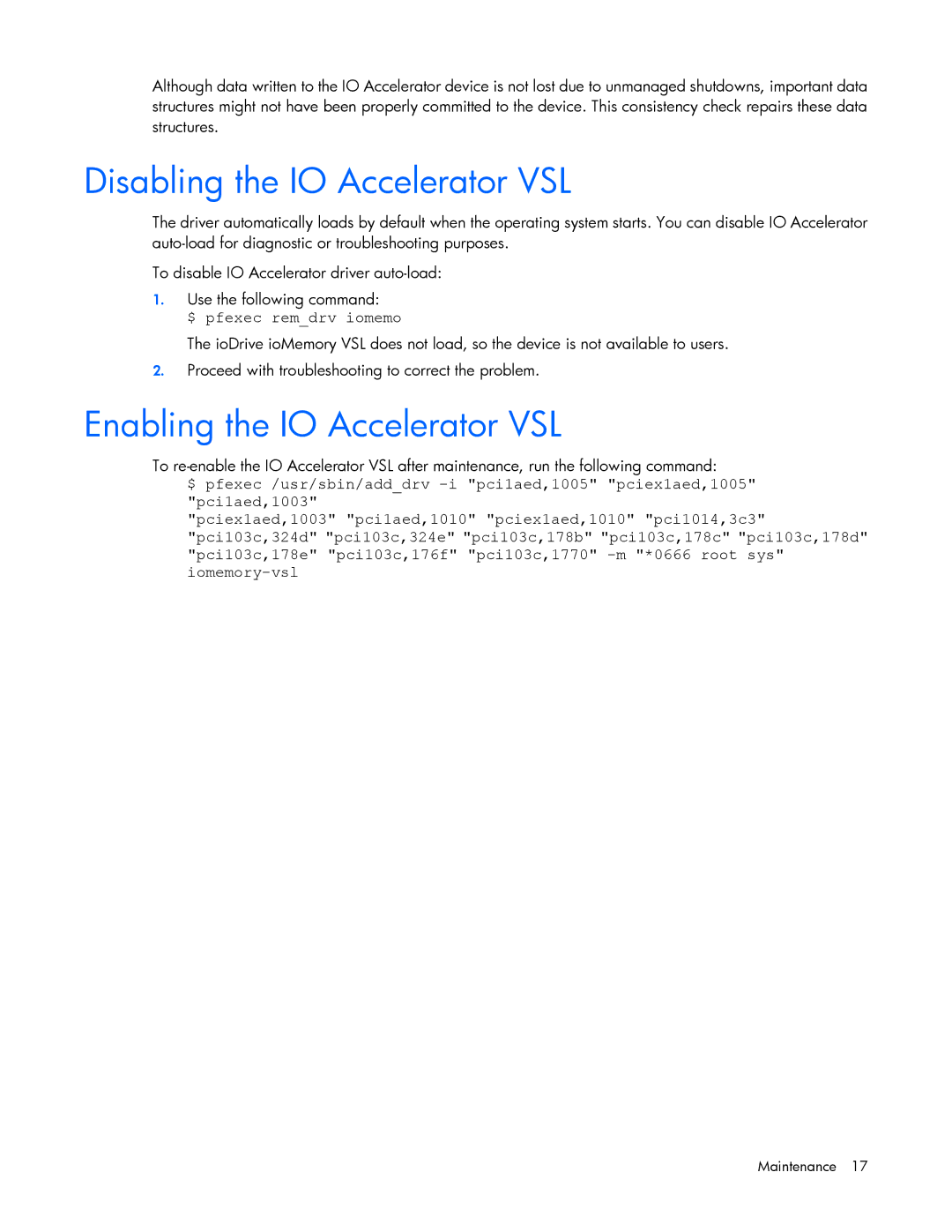 HP c-Class Solaris manual Disabling the IO Accelerator VSL, Enabling the IO Accelerator VSL, $ pfexec remdrv iomemo 