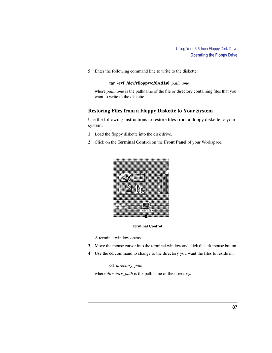 HP C100/110 manual Restoring Files from a Floppy Diskette to Your System, Tar -cvf /dev/rfloppy/c20Ad1s0 pathname 