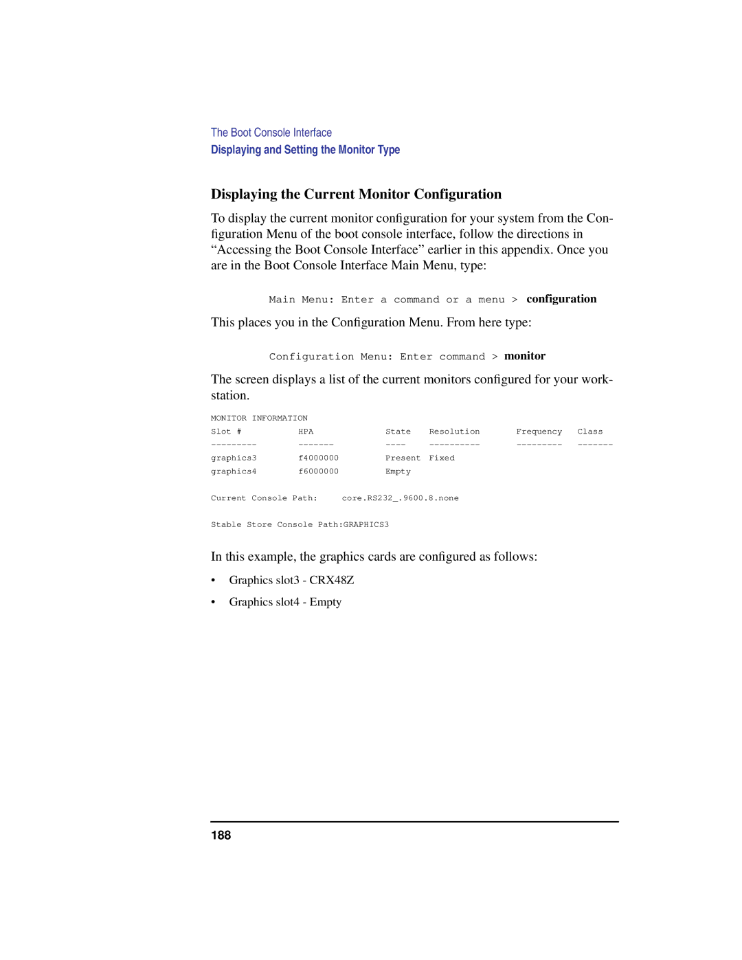 HP C100/110 manual Displaying the Current Monitor Configuration, This places you in the Conﬁguration Menu. From here type 