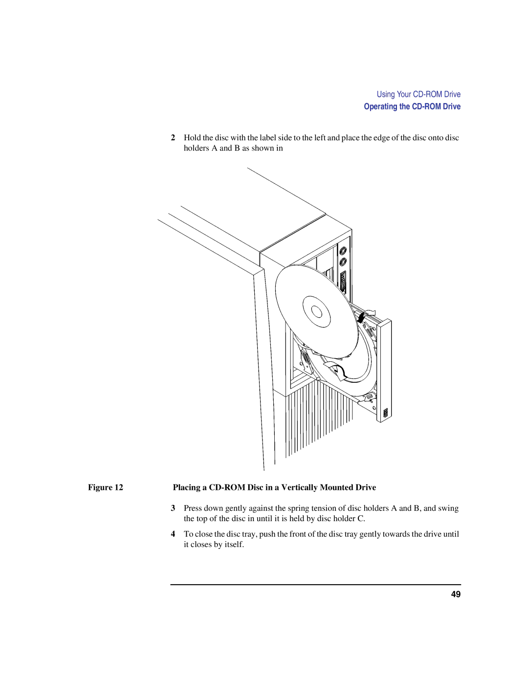 HP C100/110 manual Placing a CD-ROM Disc in a Vertically Mounted Drive 