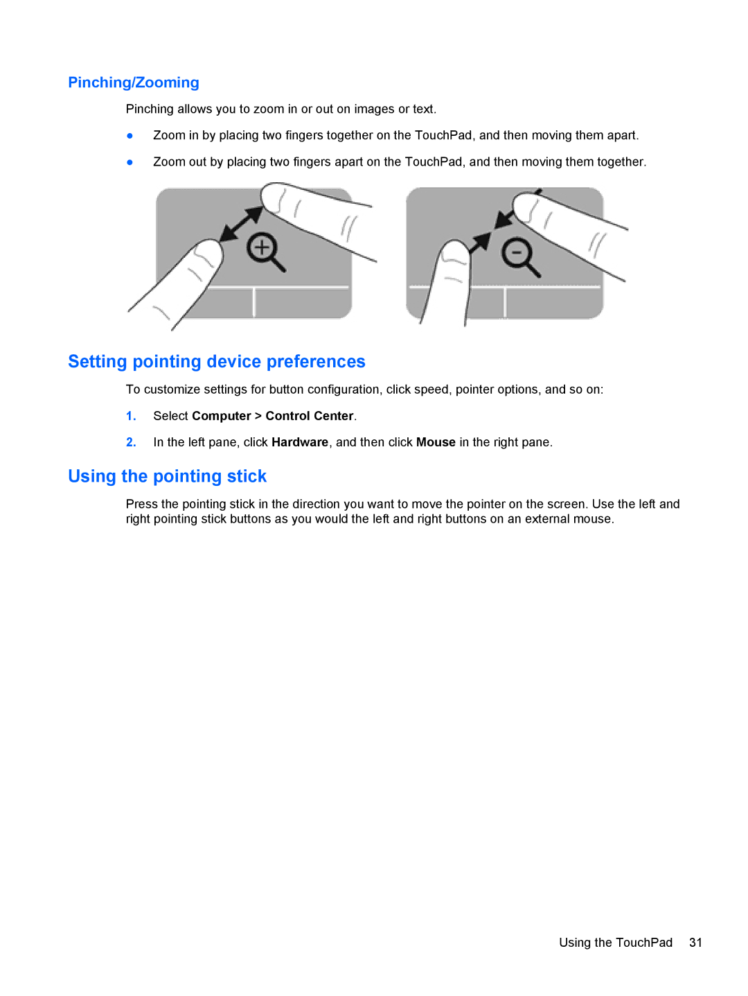 HP C1E67UT manual Setting pointing device preferences, Using the pointing stick, Pinching/Zooming 