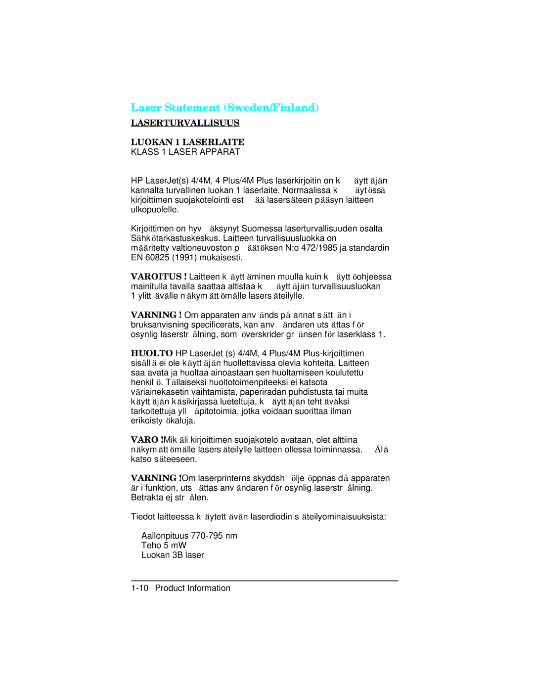 HP C2021A, 5n C3952A, 5 C3916A, 5m C3917A, 4 C2001A Laser Statement Sweden/Finland, Laserturvallisuus Luokan 1 Laserlaite 