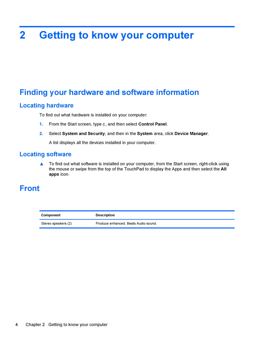 HP C2N11UA#ABA Getting to know your computer, Finding your hardware and software information, Front, Locating hardware 