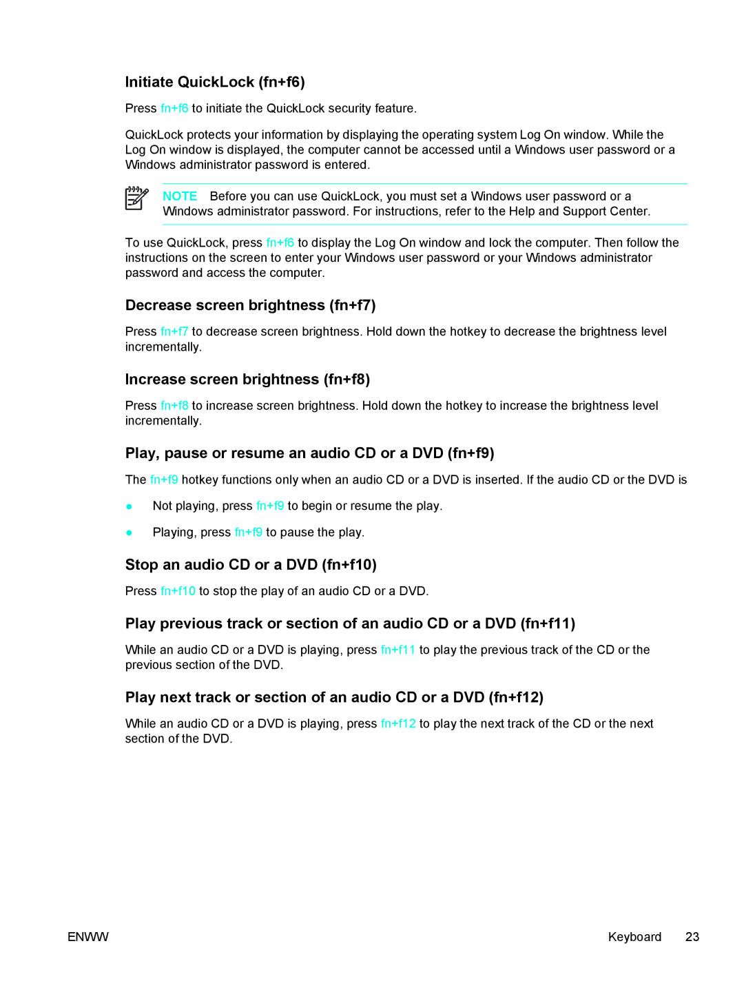 HP C2N25UA manual Initiate QuickLock fn+f6, Decrease screen brightness fn+f7, Increase screen brightness fn+f8 