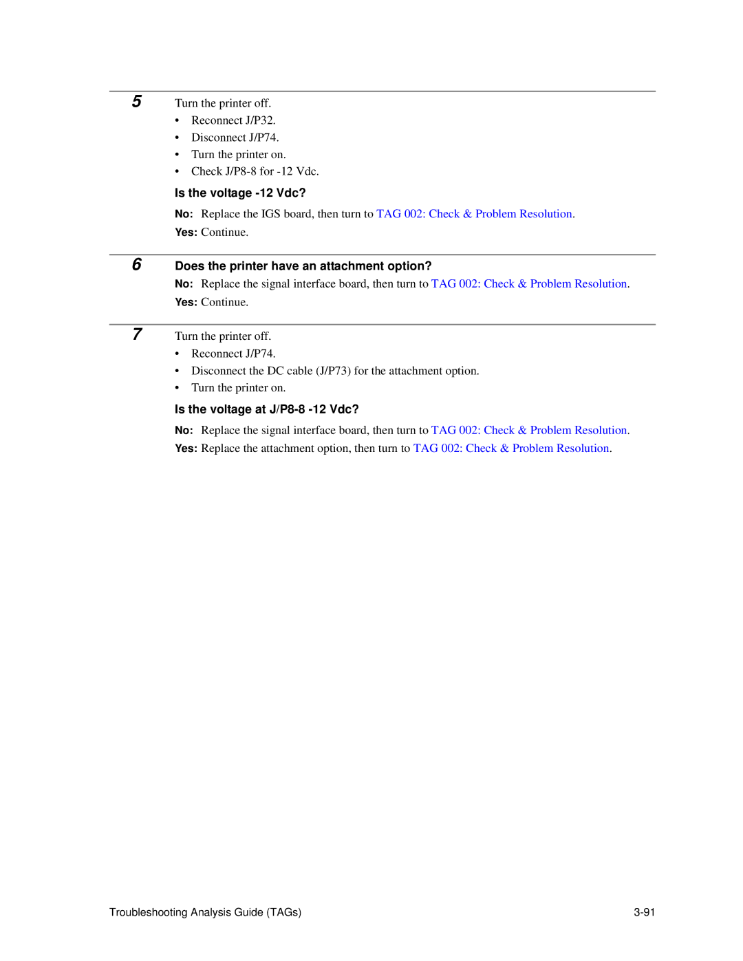 HP C30 manual Does the printer have an attachment option?, Is the voltage at J/P8-8 -12 Vdc? 