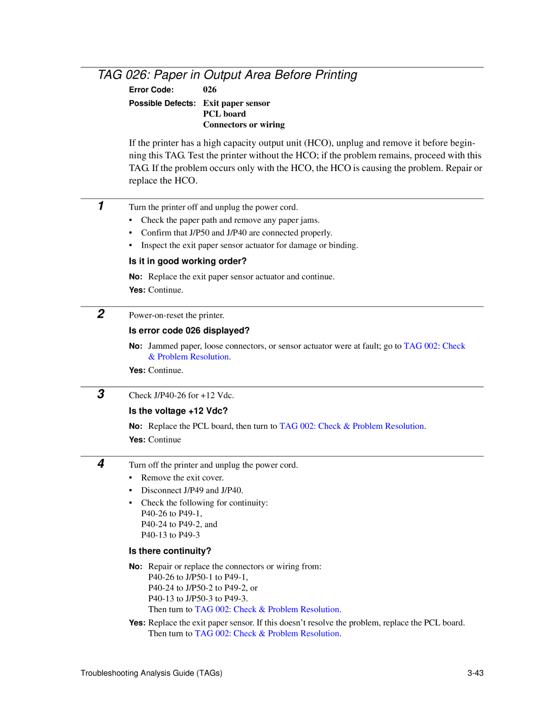 HP C30 manual TAG 026 Paper in Output Area Before Printing, Is error code 026 displayed? 