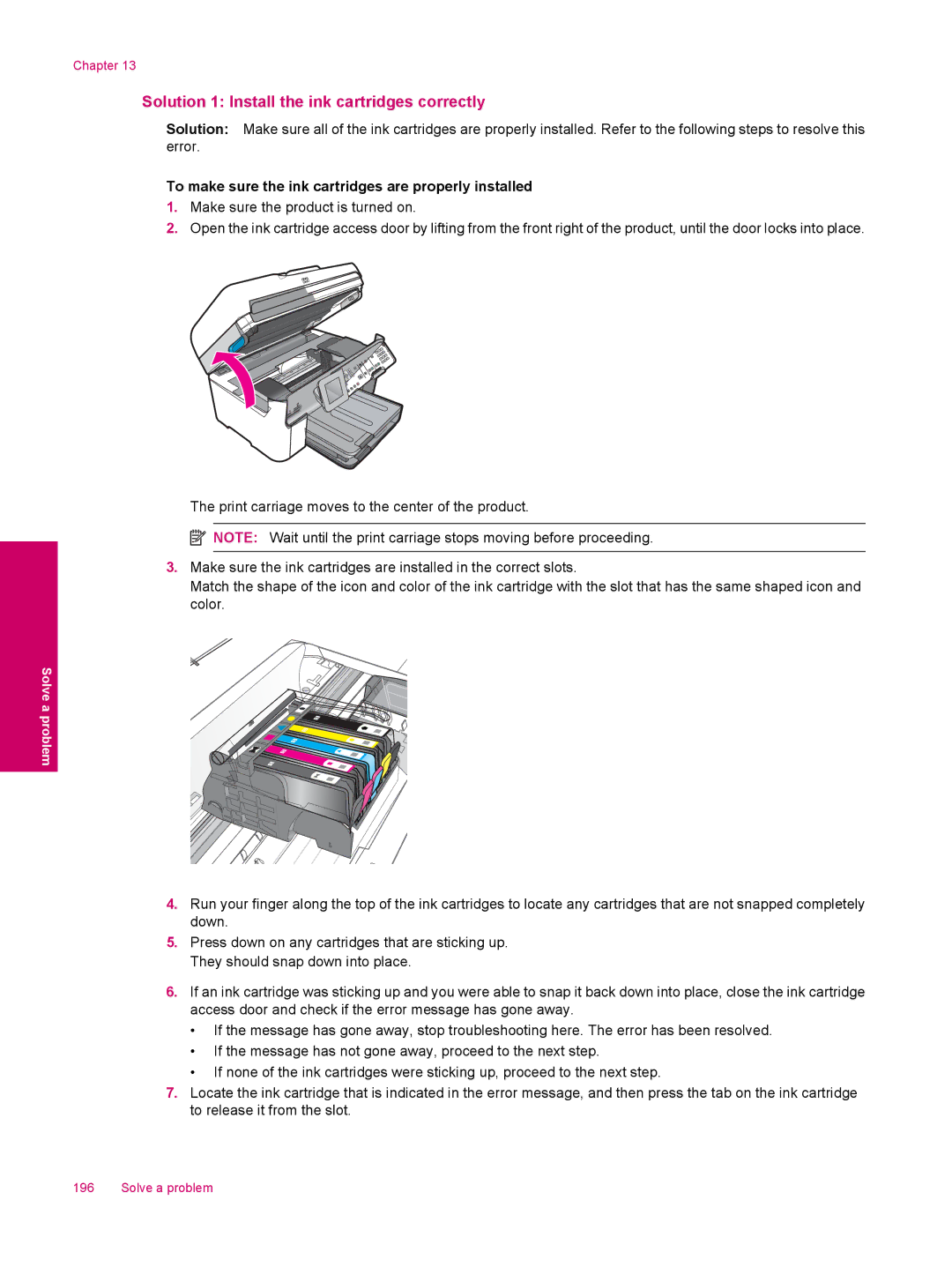 HP C309a manual Solution 1 Install the ink cartridges correctly, To make sure the ink cartridges are properly installed 