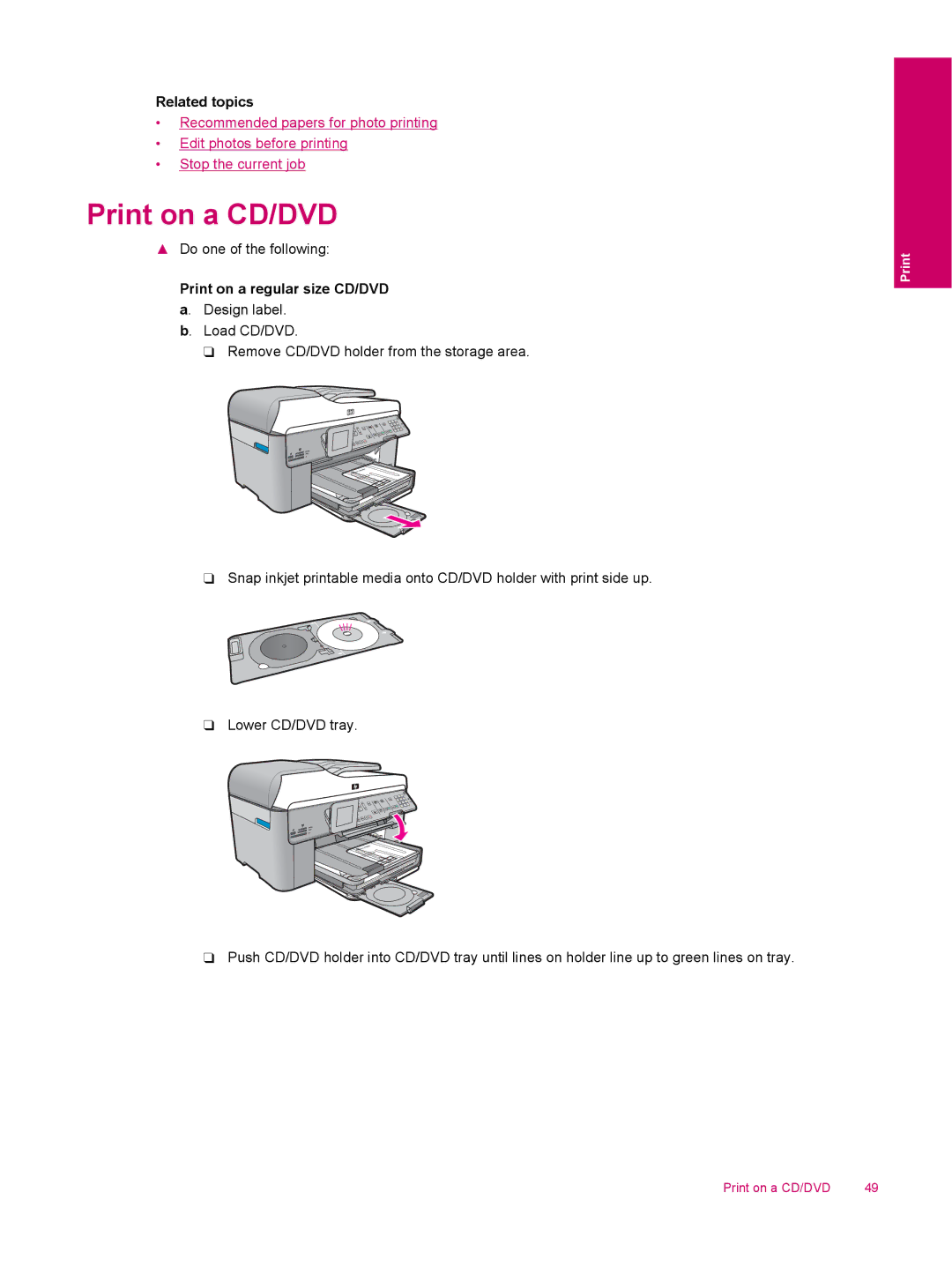 HP C309a manual Print on a CD/DVD, Print on a regular size CD/DVD a. Design label 